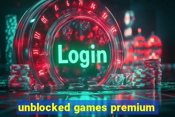 unblocked games premium